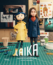 Laika : The Magic Behind a Stop-Motion Dream Factory