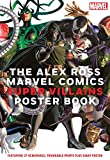 The Alex Ross Marvel Comics Super Villains Poster Book