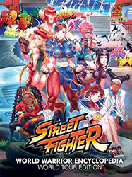 Street Fighter World Warrior Encyclopedia: World Tour Editio...