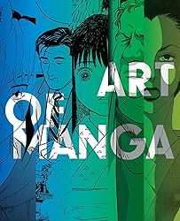 The Art of Manga (Exhibition Catalog / San Francisco De Youn...