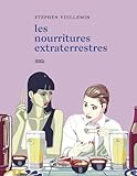 Les nourritures extraterrestres - Stephen Vuillemin