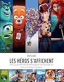 Pixar : les hros s'affichent