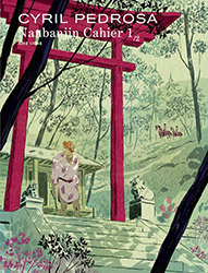 Nanbanjin - Cahier 1/2 - Cyril Pedrosa