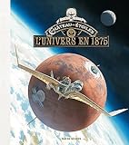 Le Chteau des toiles - L'univers en 1875 (Alex Alice)