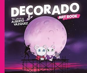 Decorado Artbook (Movie / Spanish edition)