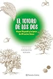 El Totoro de los dos - Hayao Miyazaki y la epoca de Mi vecin...