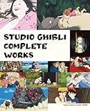 Studio Ghibli: The Complete Works (Italian edition)