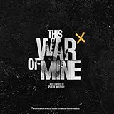 This War Of Mine - Original Soundtrack (Vinyl)