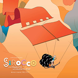 Sirocco et le Royaume des Courants d'Air - Bande Originale (...